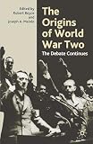 Maiolo, Joseph A.: The Origins of World War Two: The Debate Continues Maiolo, Joseph A.: The Origins of World War Two: The Debate Continues
