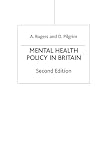 Pilgrim, David: Mental Health Policy in Britain Pilgrim, David: Mental Health Policy in Britain