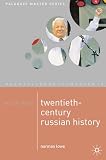 Lowe, Norman: Mastering Twentieth-Century Russian History Lowe, Norman: Mastering Twentieth-Century Russian History
