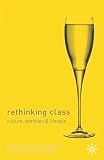 Rethinking Class: Culture, Identities And Lifestyles (0333968956) by Devine, Fiona Devine, Fiona: Rethinking Class: Culture, Identities And Lifestyles