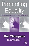 Thompson, Neil: Promoting Equality: Challenging Discrimination and Oppression Thompson, Neil: Promoting Equality: Challenging Discrimination and Oppression