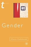 Colebrook, Claire: Gender Colebrook, Claire: Gender