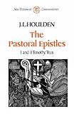 Houlden, J.L.: The Pastoral Epistles: I and II Timothy Titus