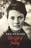 Tournier, Paul: The Gift of Feeling