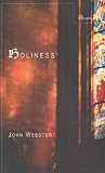 Webster, John: Holiness Webster, John: Holiness