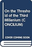 Hillyer, Philip: On the Threshold of the Third Millenium