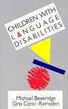 Beveridge, M.: Children With Language Disabilities Beveridge, M.: Children With Language Disabilities