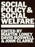 Clarke, John: Social Policy and Social Welfare Clarke, John: Social Policy and Social Welfare