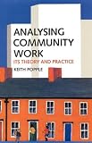 Popple, Keith: Analyzing Community Work: Its Theory and Practice Popple, Keith: Analyzing Community Work: Its Theory and Practice