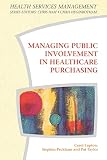 Lupton: Managing Public Involvement in Health Care Purchasing Lupton: Managing Public Involvement in Health Care Purchasing