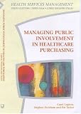 Taylor, Pat: Managing Public Involvement in Healthcare Purchasing Taylor, Pat: Managing Public Involvement in Healthcare Purchasing