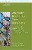 Hagger, Hazel: Learning About Teaching from Teachers: Realizing the Potential of School Hagger, Hazel: Learning About Teaching from Teachers: Realizing the Potential of School