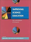 Leach, John: Improving Science Education: The Contribution of Research Leach, John: Improving Science Education: The Contribution of Research