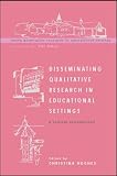 Hughes, Christina: Disseminating Qualitative Research in Ed. Settings Hughes, Christina: Disseminating Qualitative Research in Ed. Settings