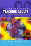 Rogers, Alan: Teaching Adults