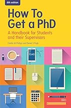 How To Get A Phd: A Handbook For Students…