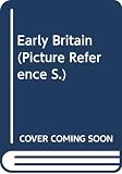 Bell, Valerie: Picture Reference Book of Early Britain