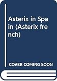 Goscinny: Asterix En Hispanie Goscinny: Asterix En Hispanie