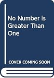 Weiss, David: No Number Is Greater Than One: A Contemporary Novel
