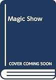 Fujikawa, Gyo: The Magic Show Fujikawa, Gyo: The Magic Show