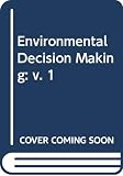 Ahmad, Yusuf J.: Environmental Decision-Making : An Introduction to the Application of Cost-Benefit Analysis Ahmad, Yusuf J.: Environmental Decision-Making : An Introduction to the Application of Cost-Benefit Analysis