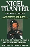 Tranter, Nigel: The Bruce Trilogy : Steps to the Empty Throne Path of the Hero King Tranter, Nigel: The Bruce Trilogy : Steps to the Empty Throne Path of the Hero King