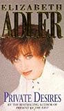Adler, Elizabeth A.: Private Desires