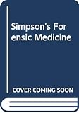 Knight, Bernard: Simpson's Forensic Medicine Knight, Bernard: Simpson's Forensic Medicine
