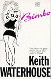 Waterhouse, Keith: Bimbo Waterhouse, Keith: Bimbo