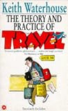Waterhouse, Keith: Theory and Practice of Travel Waterhouse, Keith: Theory and Practice of Travel