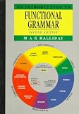 Halliday, Michael A.K.: Introducing Functional Grammar Halliday, Michael A.K.: Introducing Functional Grammar