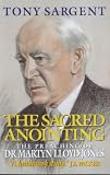 Sargent: Sacred Anointing Sargent: Sacred Anointing