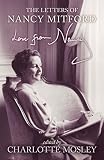 Mitford, Nancy: Love from Nancy : The Letters of Nancy Mitford Mitford, Nancy: Love from Nancy : The Letters of Nancy Mitford
