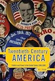 Heale, Michael: Twentieth-Century America: Politics and Power in the United States, 1900-2000