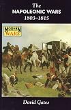 Gates, David: The Napoleonic Wars 1803-1815 Gates, David: The Napoleonic Wars 1803-1815