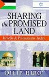 Hiro, Dilip: Sharing the Promised Land Hiro, Dilip: Sharing the Promised Land