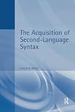 Braidi, Susan: The Acquistion of Second-Language Syntax Braidi, Susan: The Acquistion of Second-Language Syntax
