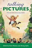 Watson, Victor: Talking Pictures: Pictorial Texts and Young Readers Watson, Victor: Talking Pictures: Pictorial Texts and Young Readers