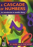 Chetwynd, Amanda: A Cascade of Numbers: An Introduction to Number Theory Chetwynd, Amanda: A Cascade of Numbers: An Introduction to Number Theory