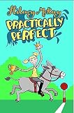 McKay, Hilary: Practically Perfect McKay, Hilary: Practically Perfect