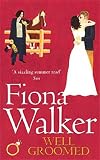 Walker, Fiona: Well Groomed Walker, Fiona: Well Groomed
