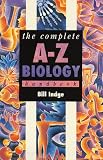 Indge, Bill: The Complete A-Z Biology Handbook Indge, Bill: The Complete A-Z Biology Handbook