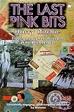 Ritchie, Harry: Last Pink Bits : Travels Through the Remnants of the British Empire Ritchie, Harry: Last Pink Bits : Travels Through the Remnants of the British Empire