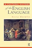 Knowles, Gerry: A Cultural History of the English Language Knowles, Gerry: A Cultural History of the English Language