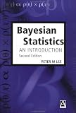 Lee, Peter M.: Bayesian Statistics: An Introduction Lee, Peter M.: Bayesian Statistics: An Introduction