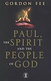 Fee, Gordon D.: Paul, the Spirit and the People of God Fee, Gordon D.: Paul, the Spirit and the People of God
