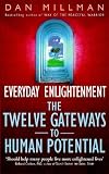 Millman, Dan: Everyday Enlightenment: The Twelve Gateways to Human Potential