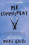 Gayle, Mike: Mr. Commitment