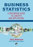 McCloskey, Moya: Business Statistics : A Multimedia Guide to Concepts and Applications McCloskey, Moya: Business Statistics : A Multimedia Guide to Concepts and Applications