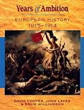 Laver, John: Years of Ambition: European History 1815-1914 Laver, John: Years of Ambition: European History 1815-1914